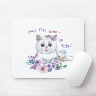 Min katt tror att jag är Perfekt Cat Illustration Musmatta