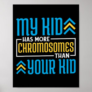 Min Kid har fler kromosomer än din Kid Poster