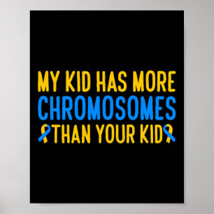 Min Kid har fler kromosomer för nedsyndrom Poster