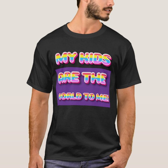 MIN KIDS ÄR VÄRLDEN! T SHIRT (Framsida)