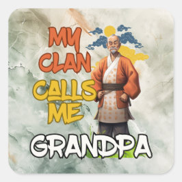 Min Klan kallar mig Grandpa - Fars dag Fyrkantigt Klistermärke