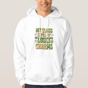 Min klass är full av Lucky Charms Patricks lärare Hoodie
