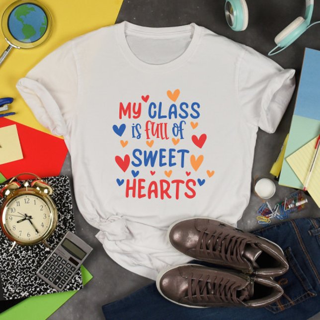 Min klass är Fullt av Sweet Hearts Valentine T Shirt (Skapare uppladdad)