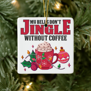 Min Klockor kör inte utan kaffe, jul Julgransprydnad Keramik