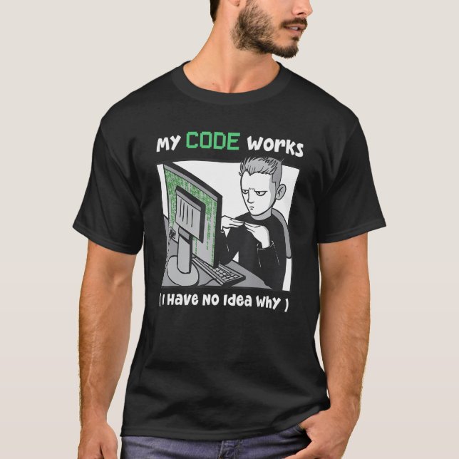 Min kod fungerar och jag har ingen aning om varför t shirt (Framsida)