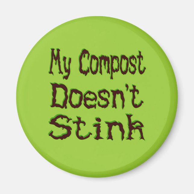 Min kompost stänker inte Funny Gardener Magnet (Framsidan)