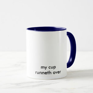 Min Kopp runneth över två tonade Mugg