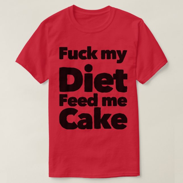 Min kost Matar mig Cake Funny kostdesign T Shirt (Design framsida)