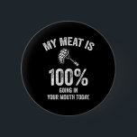 Min Kött går 100 procent in i din mun i dag. Knapp<br><div class="desc">Min Kött går 100 procent in i munnen i dag.</div>