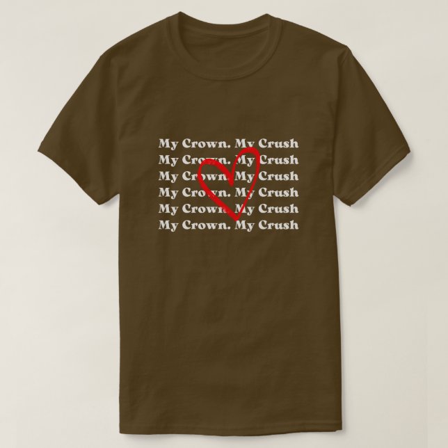 "Min krona Min crush" Alla hjärtans dags hår anpas T Shirt (Design framsida)