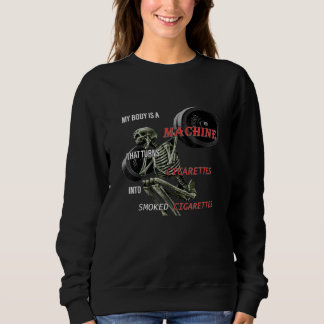 Min kropp är en maskin som förvandlar cigaretter t shirt