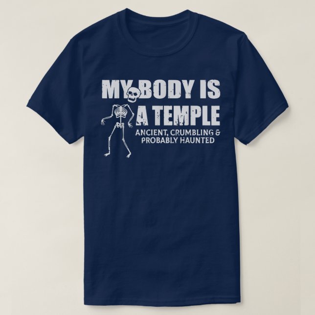 Min kropp är en Temple-ancient, Crumbling och Prob T Shirt (Design framsida)