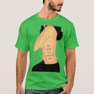 Min kropp är ett konstverk t shirt