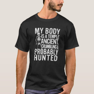 Min kropp är ett stort förbittrande. t shirt