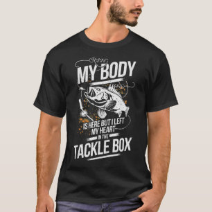 MIN KROPP ÄR HÄR MEN LÄMNADE MITT HJÄRTA I TACKLÅD T SHIRT