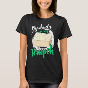 Min kropp är min Tempeh Tofu Vegan Vegetarian Gag T Shirt