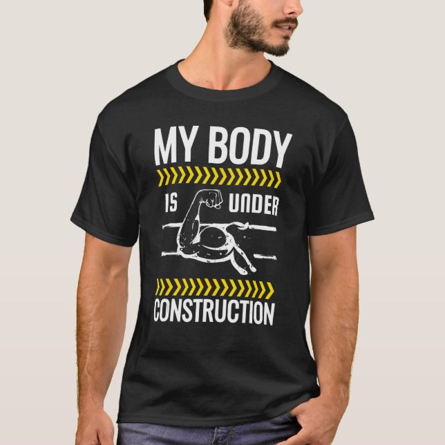 Min kropp är under uppförande, viktningsarbete t shirt (Framsida)