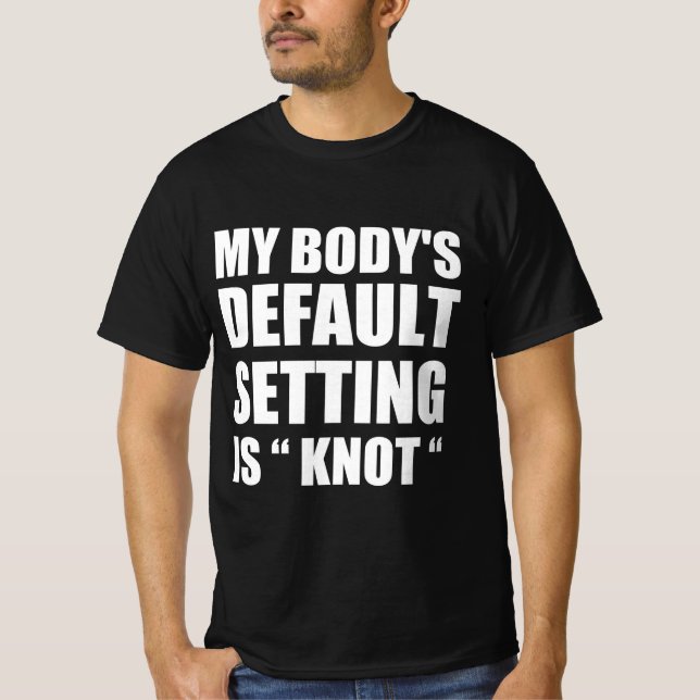 Min kropp inställning är “knut” t shirt (Framsida)