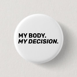 Min kropp mitt beslut minimalistisk vit svart knapp