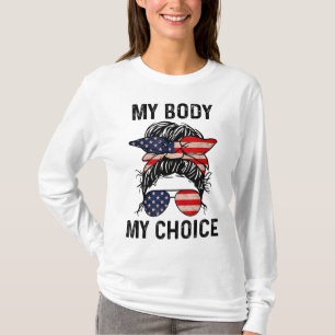 Min kropp Mitt Choice Pro-Choice Messy Bun US Flag T Shirt