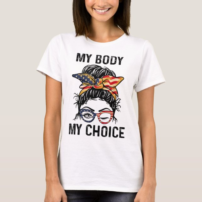 Min kropp Mitt Choice Pro-Choice Messy Bun US Flag T Shirt (Framsida)
