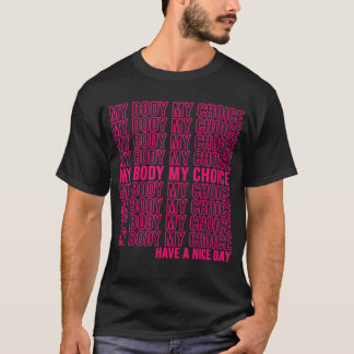 Min kropp Mitt Choice Pro Choice Protection Roe 73 T Shirt