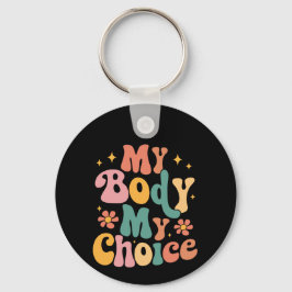 Min kropp mitt val av Feminist Pro Nyckelring