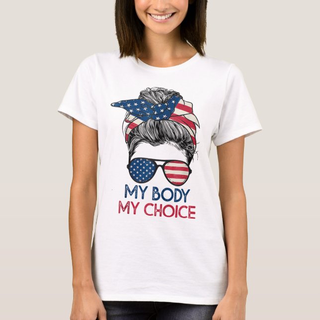 Min kropp Mitt val Feministiska kvinnors Höger Mes T Shirt (Framsida)