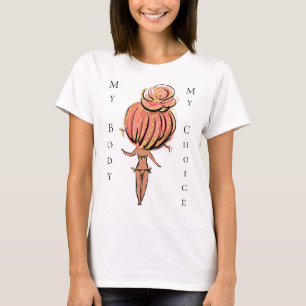 Min kropp mitt val förvärrar Höger T Shirt