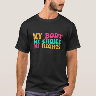 Min kropp mitt val Mina Höger Feminist Roe Vs Wade T Shirt