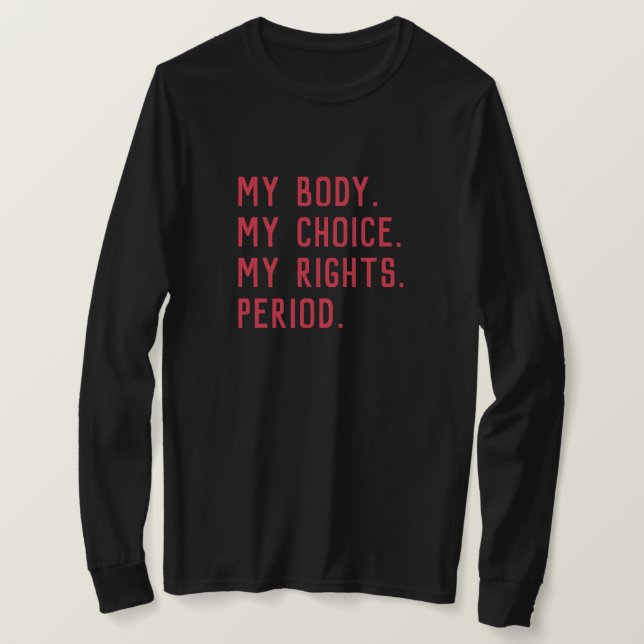 Min kropp. Mitt val. Mina rättigheter. Punkt. T Shirt (Design framsida)