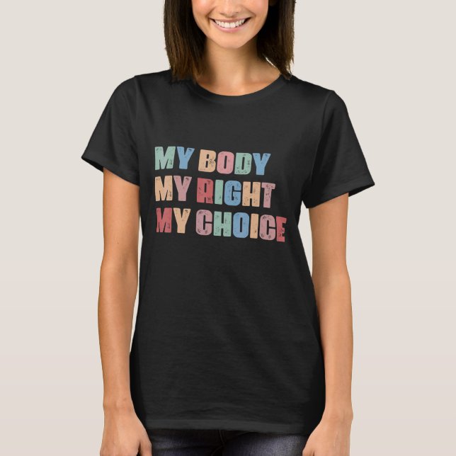 Min kropp mitt val Pro Choice Ulterus Feminism T Shirt (Framsida)