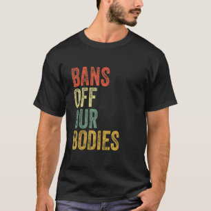 Min kropp mitt val stoppar förbuden mot vår kropp t shirt