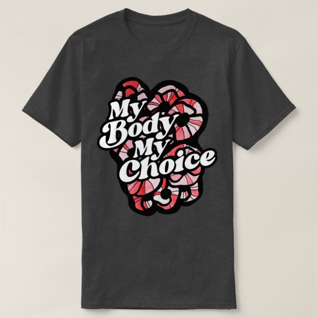 Min kropp mitt val t shirt (Design framsida)