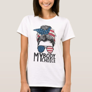 Min kropp mitt valprop-meddelande Bun US Flagga fe T Shirt