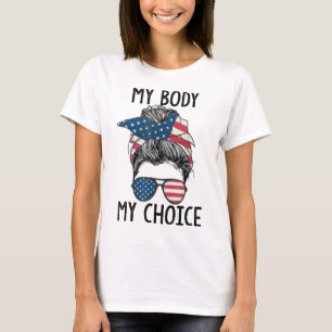 Min kropp mitt valprop-meddelande Bun US Flagga fe T Shirt