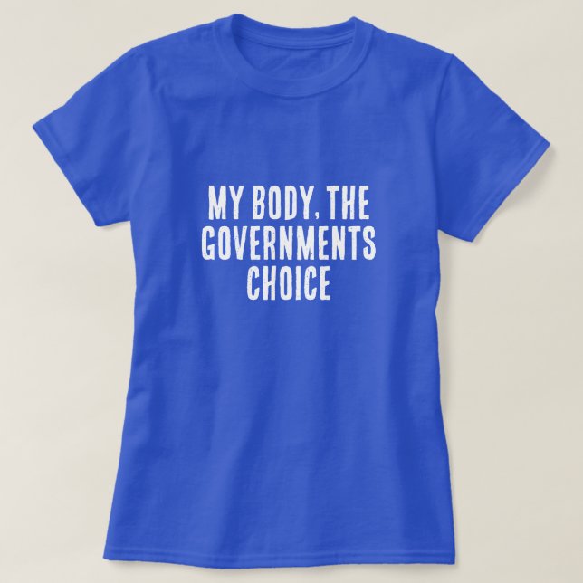 Min kropp regeringens val t shirt (Design framsida)