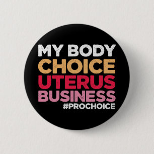 Min kropp väljer Uterus Business Provals Feminist Knapp