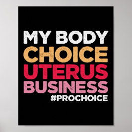 Min kropp väljer Uterus Business Provals Feminist Poster