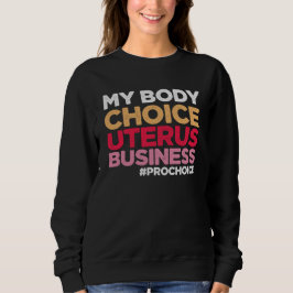 Min kropp väljer Uterus Business Provals Feminist T Shirt