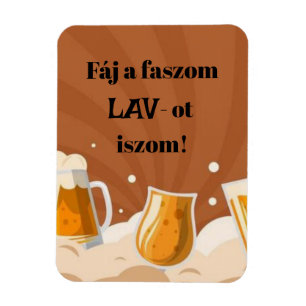 Min kuk smärtar, jag dricker LAV! kylskåpsmagnet Magnet