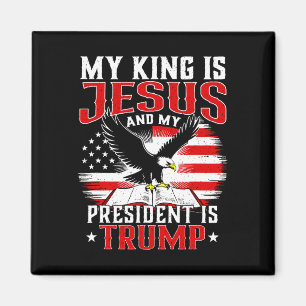 Min kung är Jesus och min president är Trump Magnet