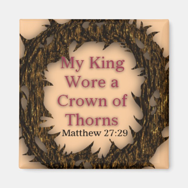 Min Kung Wore a Krona of Thorns - Magnet (Framsidan)