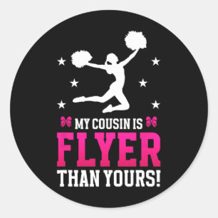 Min kusin är flygare Cheer kusin till en Cheerlead Runt Klistermärke