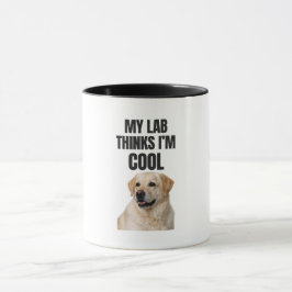 Min Labb Tycker Att Jag Är Cool Rolig Labrador Mug Mugg