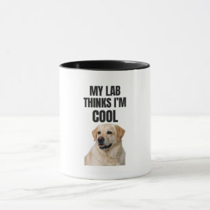 Min Labb Tycker Att Jag Är Cool Rolig Labrador Mug Mugg