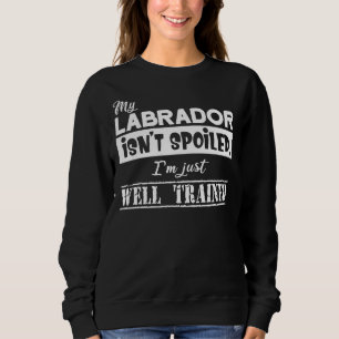 Min labrador är inte förstörd.. Jag är bara välutb T Shirt