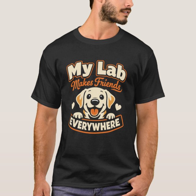 Min Labrador Gör Vänner Överallt, Rolig Labrad T Shirt (Framsida)
