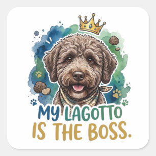 Min Lagotto är chefen Rolig hundcitatdekal Fyrkantigt Klistermärke