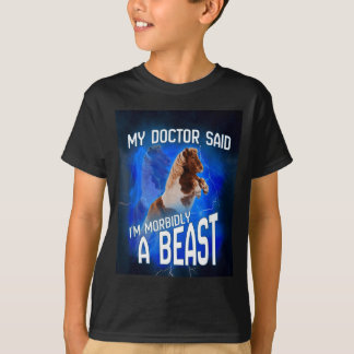 Min läkare sa att jag är sjukligt en best t shirt